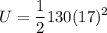 \displaystyle U=\frac{1}{2}130(17)^2