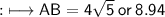 \qquad\quad {:}\longmapsto\sf AB=4\sqrt{5} \:or \:8.94