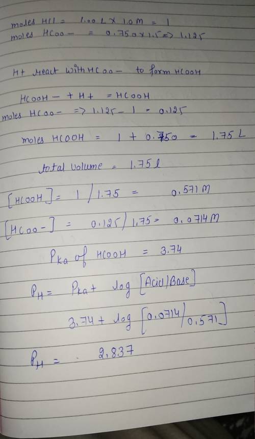 What is the ph of a buffer prepared by adding 1.00 l of 1.0 m hcℓ to 750 ml of 1.5 m nahcoo?  ka = 1