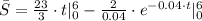\bar S = \frac{23}{3}\cdot t|\limits_{0}^{6}-\frac{2}{0.04}\cdot e^{-0.04\cdot t}|_{0}^{6}