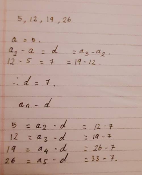 Here are the first terms of an arithmetic sequence

5,12,19,26
Write down an expression in terms of