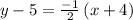 y-5=\frac{-1}{2}\left(x+4\right)