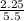 \frac{2.25}{5.5}