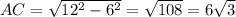 AC = \sqrt{12^2-6^2} = \sqrt{108} = 6\sqrt{3}