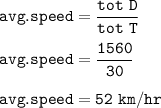 \tt avg.speed=\dfrac{tot~D}{tot~T}\\\\avg.speed=\dfrac{1560}{30}\\\\avg.speed=52~km/hr