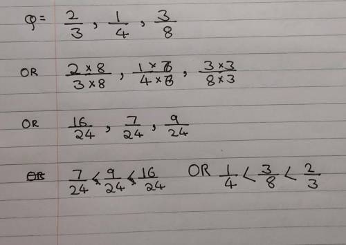 Put these fractions in order from least to greatest: 2/3, 1/4, 3/8
