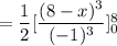 = \dfrac{1}{2} [ \dfrac{(8-x)^3}{(-1)^3}]^8_0