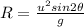 R  =  \frac{u ^2 sin 2\theta }{g}