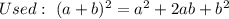 Used:\ (a+b)^2=a^2+2ab+b^2