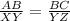 \frac{AB}{XY} = \frac{BC}{YZ}