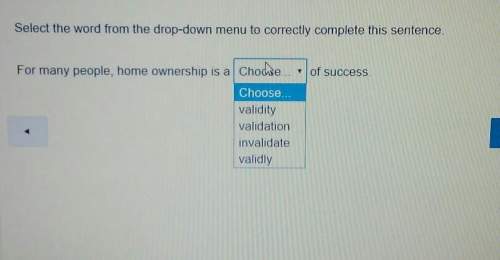 Select the word from the drop-down menu to correctly complete the sentence for many people home owne
