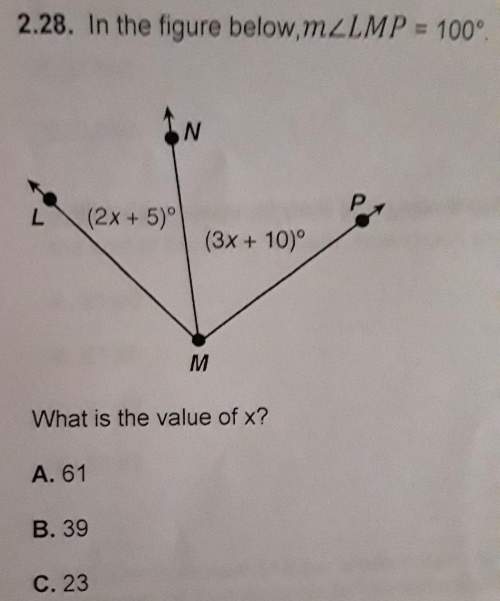 In the figure below mzlmp = 1002x-57(3x + 10)what is the value of x? a. 61