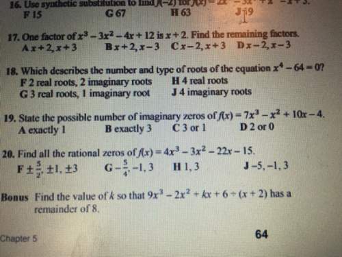 #19. state the possible number of imaginary numbers of f(x) = 7x3 - x2 + 10x - 4
