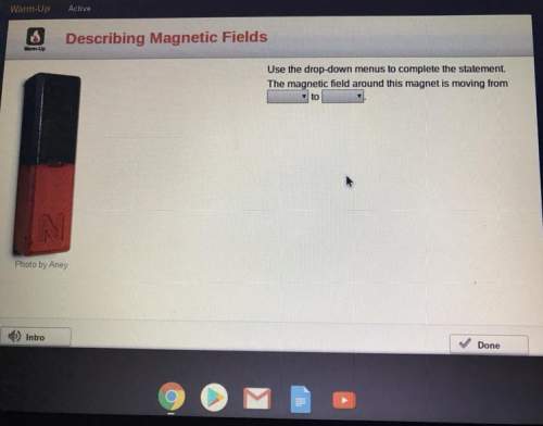 5 describing magnetic fields use the drop-down menus to complete the statement. th