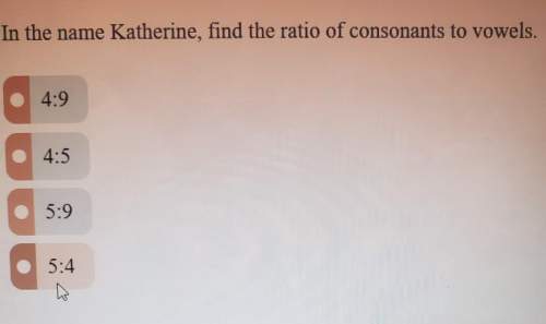 In the name katherine, fine the ratio of consonants to vowels. 100 points !