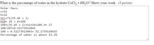 Check my ! i will mark !  what is the percentage of water in the hydrate cocl2 • 6h2o? show