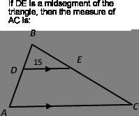 Me out with this math questionf de is a mid segment of the triangle, then the measure of ac: &lt;