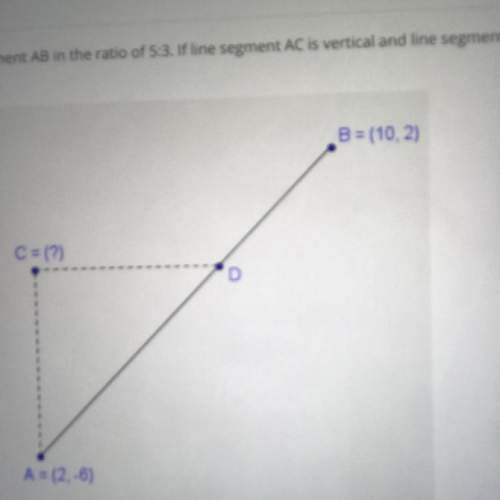 In the diagram, point d divides line segment ab in the ratio of 5: 3. if line segment ac is vertical