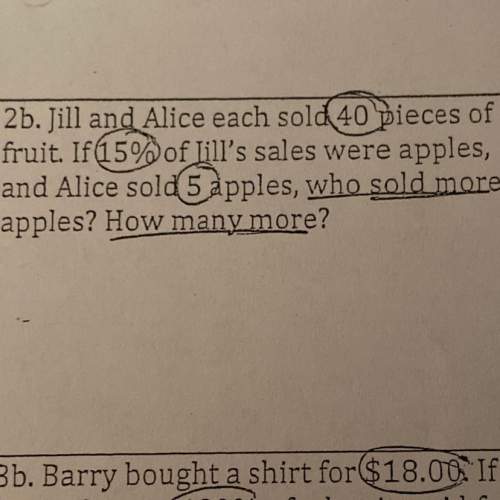 2b. jill and alice each sold 40 pieces of fruit if65% of lill's sales were apples, and a