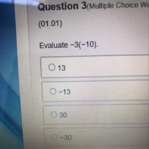 Evaluate -3(-10)  a=13 b=-13 c=30 d=-30