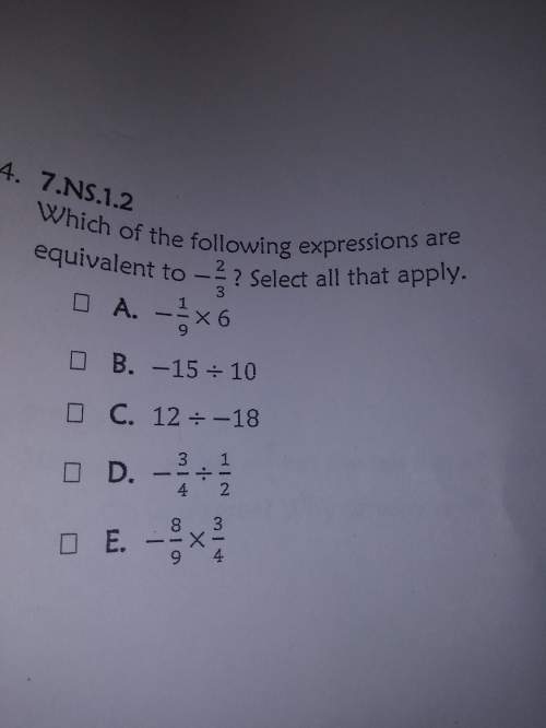 Wich of the following expressions are equivalent to - 2/3 ? select all that apply