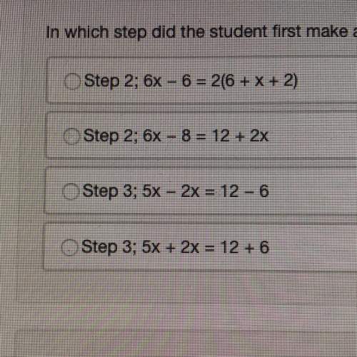 In which step to the student first make an error and what is the correct step
