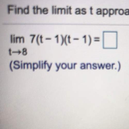 Find the limit as t approaches 8 for the function f(t)=7(t-1)(t-1)
