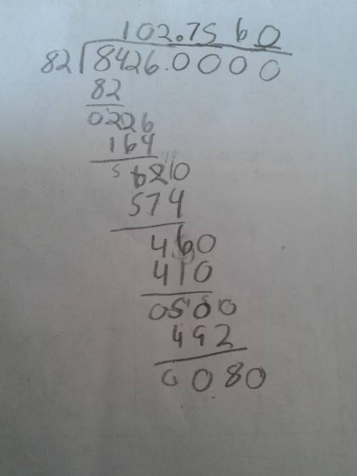 Find the quotient. write your answer using a decimal and rounf to the nearest hundredth.8,426÷82