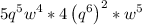 5q^5w^4*4\left(q^6\right)^2 * w^{5}