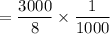 =\dfrac{3000}{8}\times \dfrac{1}{1000}