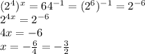 (2^4)^x=64^{-1} =(2^6)^{-1}=2^{-6}\\2^{4x}=2^{-6}\\4x=-6\\x=-\frac{6}{4} =-\frac{3}{2}