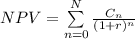 NPV= \sum\limits_{n=0}^N \frac {C_n}{(1+r)^n}