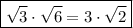 \boxed{\sqrt{3}\cdot\sqrt{6}=3\cdot\sqrt{2}}