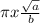 \pi x \frac{\sqrt{a} }{b}