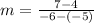 m=\frac{7-4}{-6-\left(-5\right)}