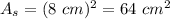 A_s=(8\ cm)^2=64\ cm^2