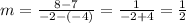 m = \frac{8 - 7}{-2 - (-4)} = \frac{1}{-2 + 4} = \frac{1}{2}