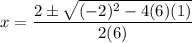 \displaystyle x=\frac{2\pm\sqrt{(-2)^2-4(6)(1)} }{2(6)}
