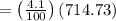 =\left(\frac{4.1}{100}\right)\left(714.73\right)