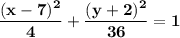 \mathbf{\displaystyle \frac{(x-7)^2}{4}+\frac{(y+2)^2}{36}=1}