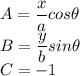 A = \dfrac{x}{a}cos\theta\\B = \dfrac{y}{b}sin\theta\\C = -1