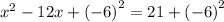x^2-12x+\left(-6\right)^2=21+\left(-6\right)^2