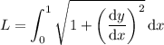 L=\displaystyle\int_0^1\sqrt{1+\left(\frac{\mathrm dy}{\mathrm dx}\right)^2}\,\mathrm dx