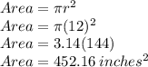 Area = \pi r^2\\Area=\pi(12)^2\\Area=3.14(144)\\Area=452.16\:inches^2