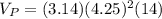 V_P=(3.14)(4.25)^2(14)