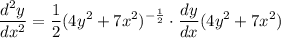 \displaystyle \frac{d^2y}{dx^2} = \frac{1}{2}(4y^2 + 7x^2)^{-\frac{1}{2}} \cdot \frac{dy}{dx} (4y^2 + 7x^2)