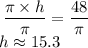 \displaystyle \:  \frac{\pi \times h}{\pi}  =  \frac{48}{\pi}  \\   \: h  \approx 15.3