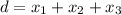 d= x_{1}+x_{2}+x_{3}