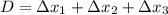 D=\Delta x_{1}+\Delta x_{2}+\Delta x_{3}