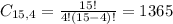 C_{15,4} = \frac{15!}{4!(15-4)!} = 1365